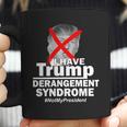 I Have Trump Derangement Syndrome Notmypresident Coffee Mug