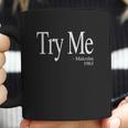 Try Me Malcolm 1963 Civil Rights Quote Coffee Mug