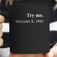 Try Me Malcolm X 1963 Shirt T-Shirt Coffee Mug