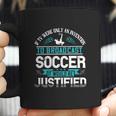 If Tv Were Only An Invention To Broadcast Soccer It Would Be Justified Coffee Mug