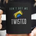 Twisted Tea Dont Get Me Twisted Funny Coffee Mug