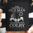 Never Underestimate An Old Man Graduated From Colby College Coffee Mug