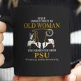 Never Underestimate An Old Woman Who Graduated From Psu Pittsburg State University Coffee Mug