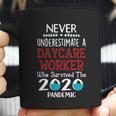 Never Underestimate Who Survived The Pandemic Daycare Worker Coffee Mug