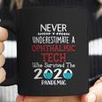 Never Underestimate Who Survived The Pandemic Ophthalmic Tech Coffee Mug