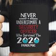 Never Underestimate Who Survived The Pandemic Security Officer Coffee Mug