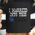 University Of Kentucky University Married Into I Married Into This Coffee Mug