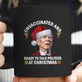 Unvaccinated And Ready To Talk Politics At Christmas Biden Coffee Mug