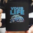 Vdub Life Duel Sided Volkswagen Vw Lifestyle Tees Hoodies And More Coffee Mug