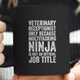 Veterinary Receptionist Because Multitasking Ninja Coffee Mug