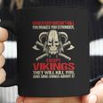 Vikings Thay Will Kill You Coffee Mug