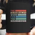 Vintage The Birds Work For The Bourgeoisie Conspiracy Theory Coffee Mug