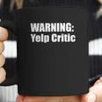 Warning Yelp Critic T-Shirt Coffee Mug