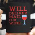 Will Deliver Mail For Wine Postal Mailwoman Postwoman Coffee Mug