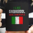 I Will Have The Gabagool Like Gabagool More Than People Coffee Mug