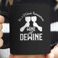 Wine With Dewine Its 2 Oclock Somewhere Coffee Mug