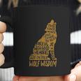 Wolf Wisdom Art Wolf Lovers Motivational Quote Coffee Mug