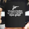 Womens Bodies Are More Regulated Than Gunsmy Body My Choice Pro Abortion Feministabortion Banwomen Empowerment Coffee Mug