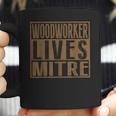 Woodworker Lives Mitre | Carpenterwoodworking Quote Coffee Mug