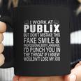 I Work At Publix But Dont Mistake This Fake Smile Professional Body LanguageShirt Coffee Mug