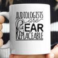 Audiologist Gifts Audiology Audiologists Are Ear Replaceable Coffee Mug