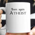 Born Again Atheist Funny Coffee Mug