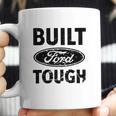 Built Ford Tough Coffee Mug