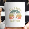 Chiropractor Funny Retro All Backs Matter Chiropractic Coffee Mug