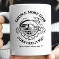 Couple More Days Construction We’Re Always Almost Done V14 Coffee Mug