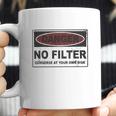 Danger No Filter Converse At Your Own Risk Coffee Mug