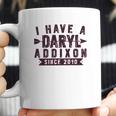 I Have A Daryl Dixon Addixon Since Since 2010 Coffee Mug