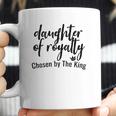 Daughters Of Royalty Chosen By The King Coffee Mug