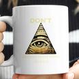 Dont Believe Everything You See Funny Illuminati Coffee Mug