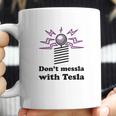 Dont Messla With Tesla Funny Science Graphic Coffee Mug