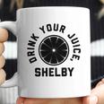 Drink Your Juice Shelby Hoodies Coffee Mug