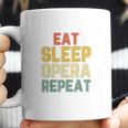 Eat Sleep Opera Repeat Singer Lover Funny Gift Vintage Coffee Mug