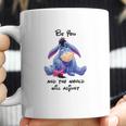 Eeyore Be You And The World Will Adjust Shirt Coffee Mug