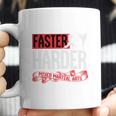 Faster Harder Mma Coffee Mug