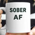 Funny Soft Sober Af Coffee Mug