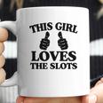 This Girl Loves The Slots Coffee Mug