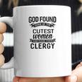 Womens God Found The Cutest Women Made Them Clergy Coffee Mug