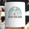 The Golden Girls Stay Golden Coffee Mug