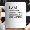 I Am Invincible Unbreakable Unstoppable Unshakable Coffee Mug