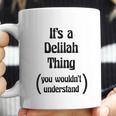 Its A Delilah Thing Coffee Mug