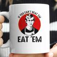 Jeffery Dahmer If You Can’T Beat ’Em Eat ’Em Coffee Mug