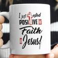 I Just Ested Posiive For Faith In Jesus New Best Gift Coffee Mug