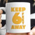 Keep 6 Feet Away Ft Social Distancing Antisocial Coffee Mug