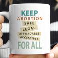 Keep Abortion Safe Legal Affordable Protect Roe Coffee Mug