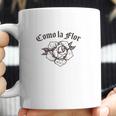 Latina Latinx Como La Flor Rose Coffee Mug