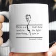 Leonard Cohen There Is A Crack In Everything Coffee Mug